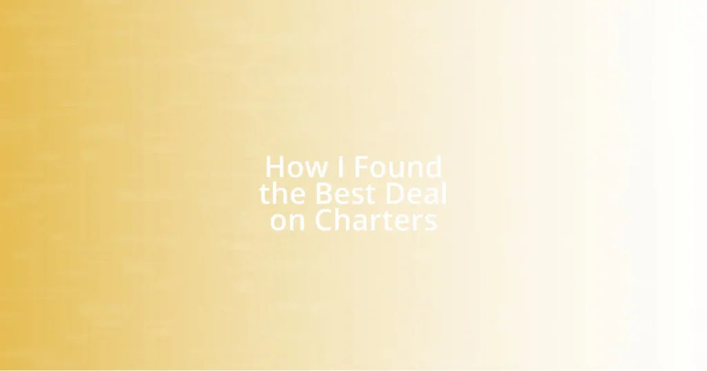 How I Found the Best Deal on Charters