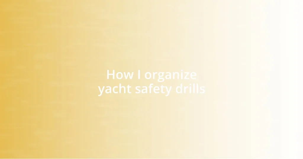 How I organize yacht safety drills