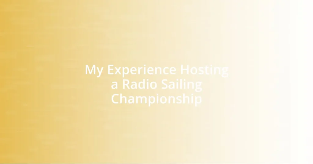 My Experience Hosting a Radio Sailing Championship