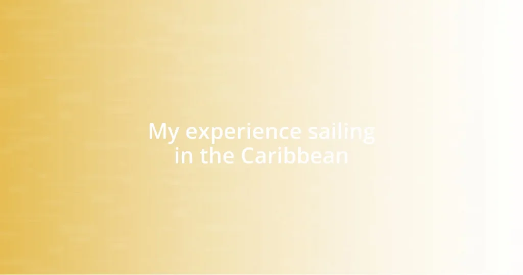 My experience sailing in the Caribbean