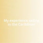 My experience sailing in the Caribbean