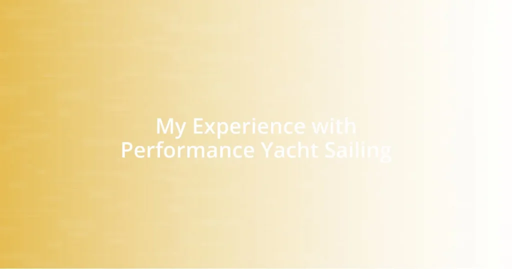 My Experience with Performance Yacht Sailing