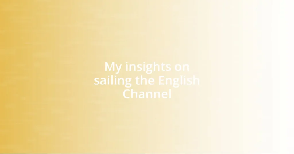 My insights on sailing the English Channel