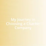 My Journey in Choosing a Charter Company