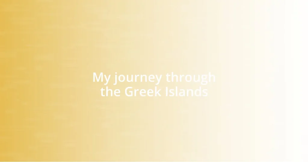 My journey through the Greek Islands