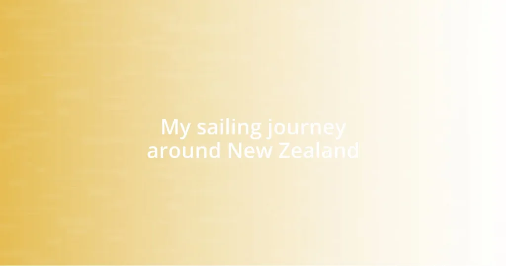 My sailing journey around New Zealand