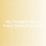 My Thoughts About Event Safety Protocols