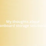 My thoughts about onboard storage solutions