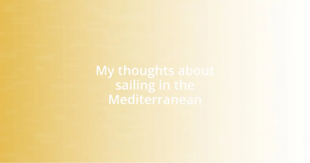 My thoughts about sailing in the Mediterranean