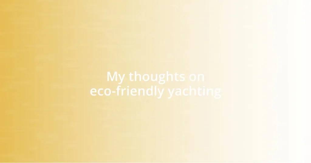 My thoughts on eco-friendly yachting