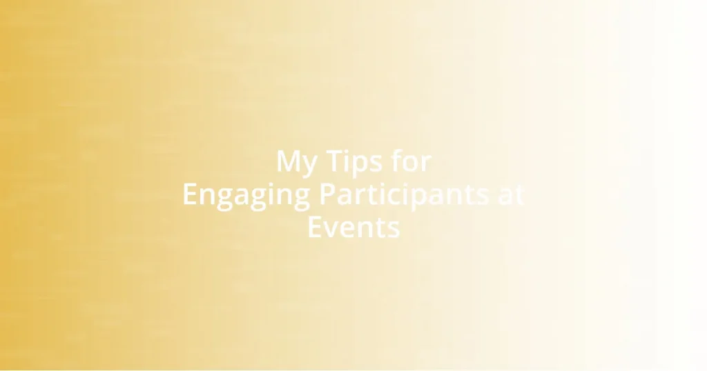 My Tips for Engaging Participants at Events