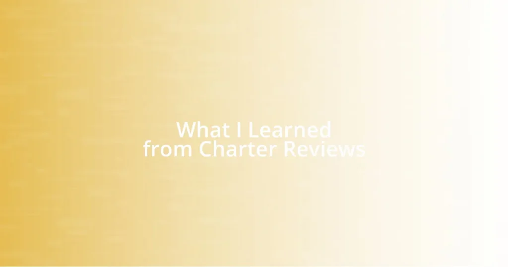 What I Learned from Charter Reviews