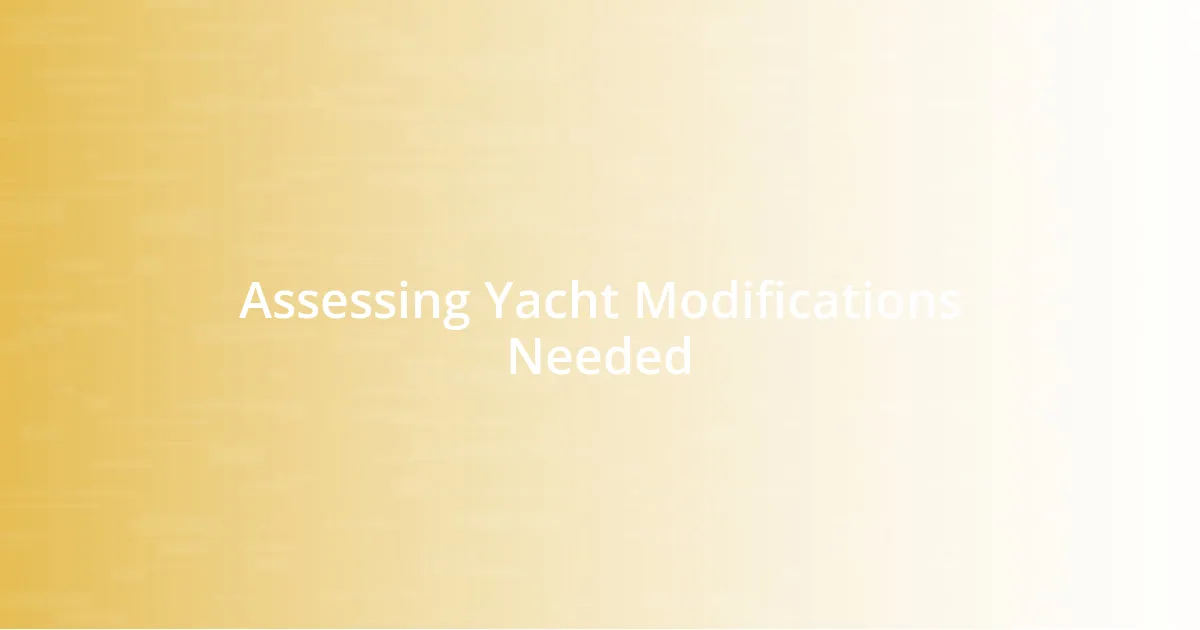 Assessing Yacht Modifications Needed