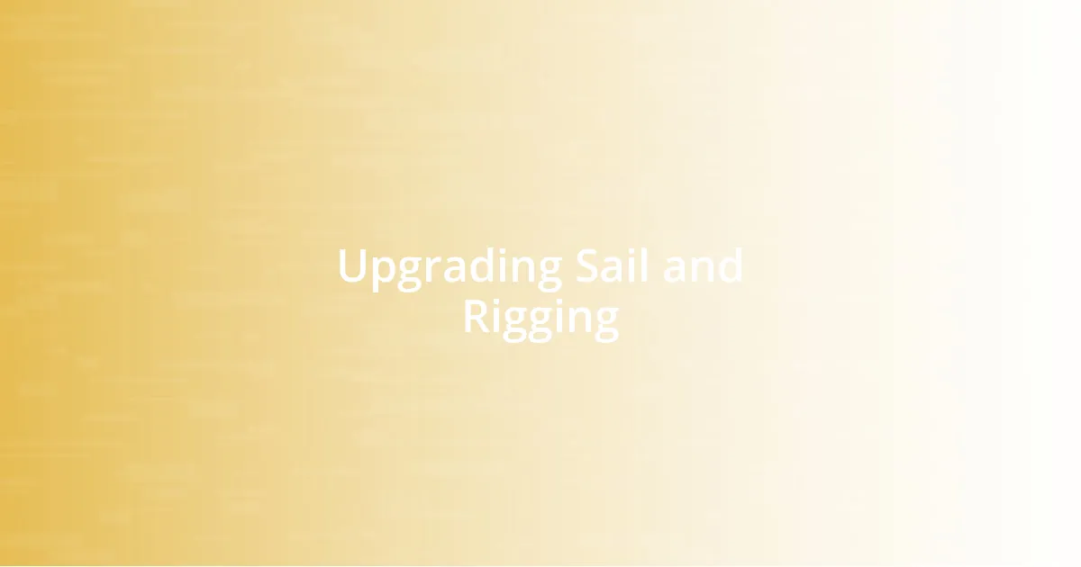 Upgrading Sail and Rigging