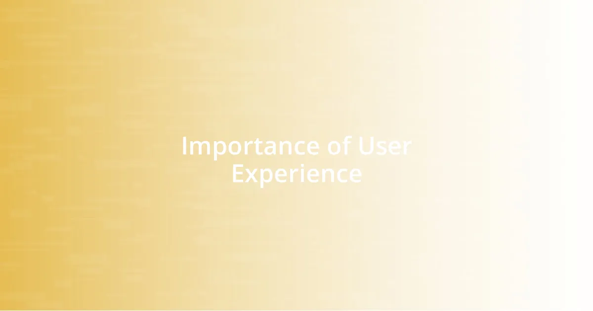 Importance of User Experience