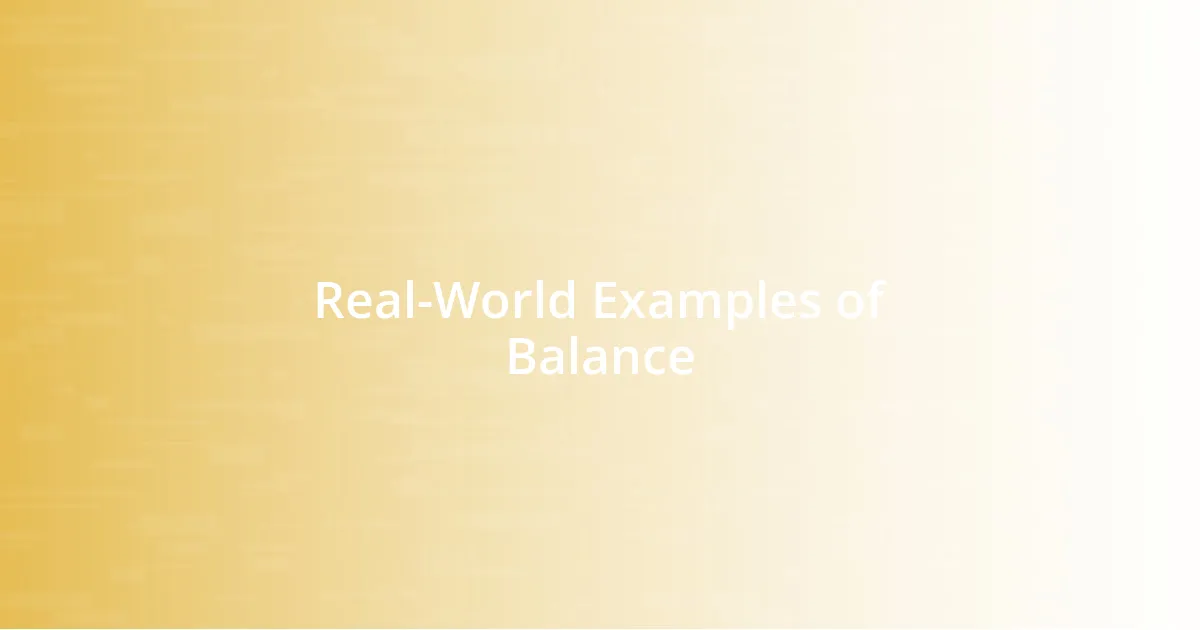 Real-World Examples of Balance