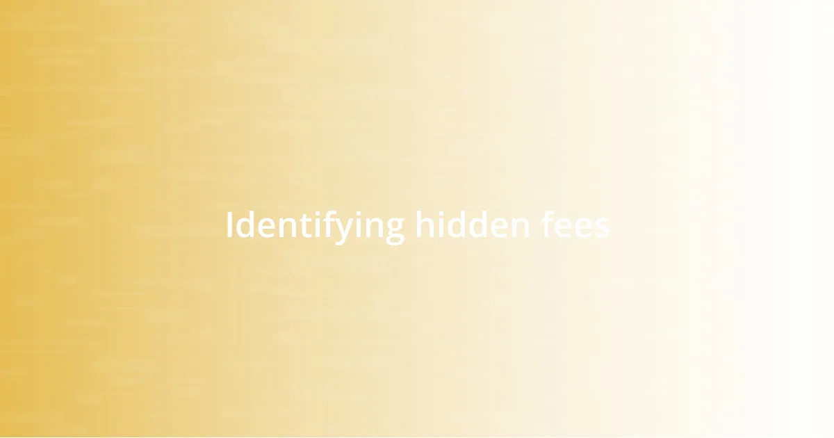 Identifying hidden fees