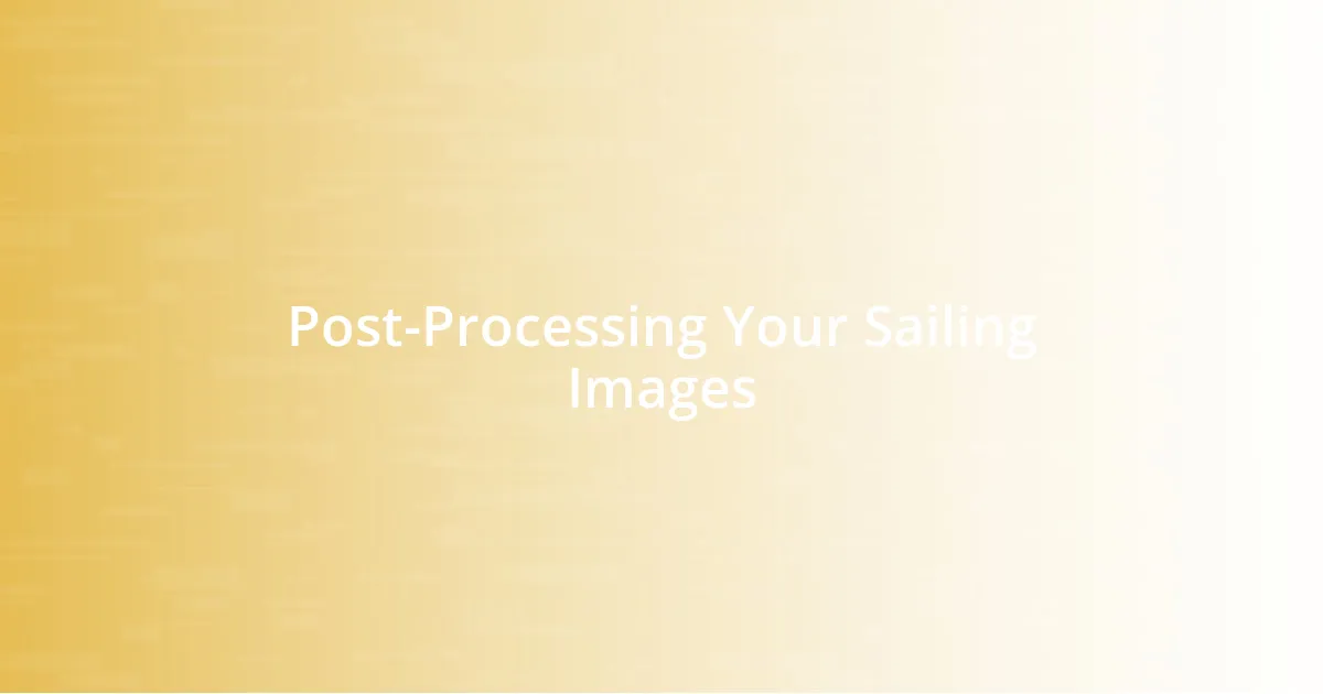 Post-Processing Your Sailing Images