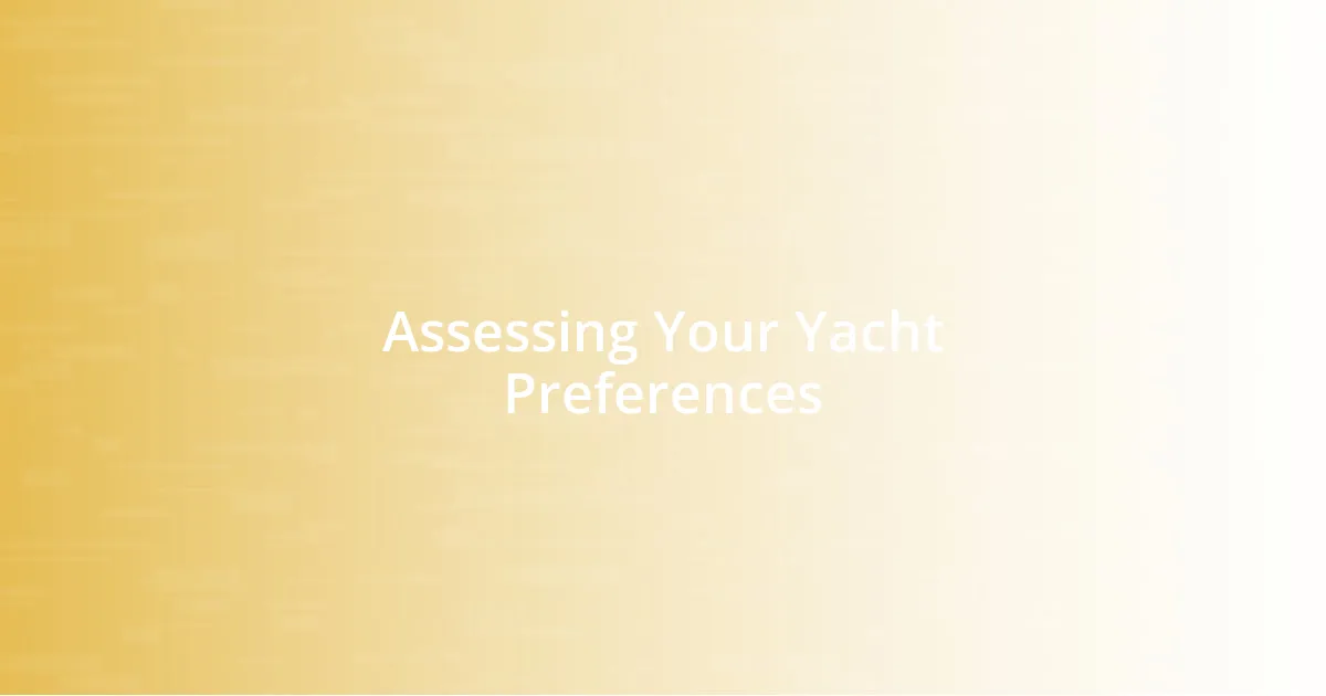 Assessing Your Yacht Preferences