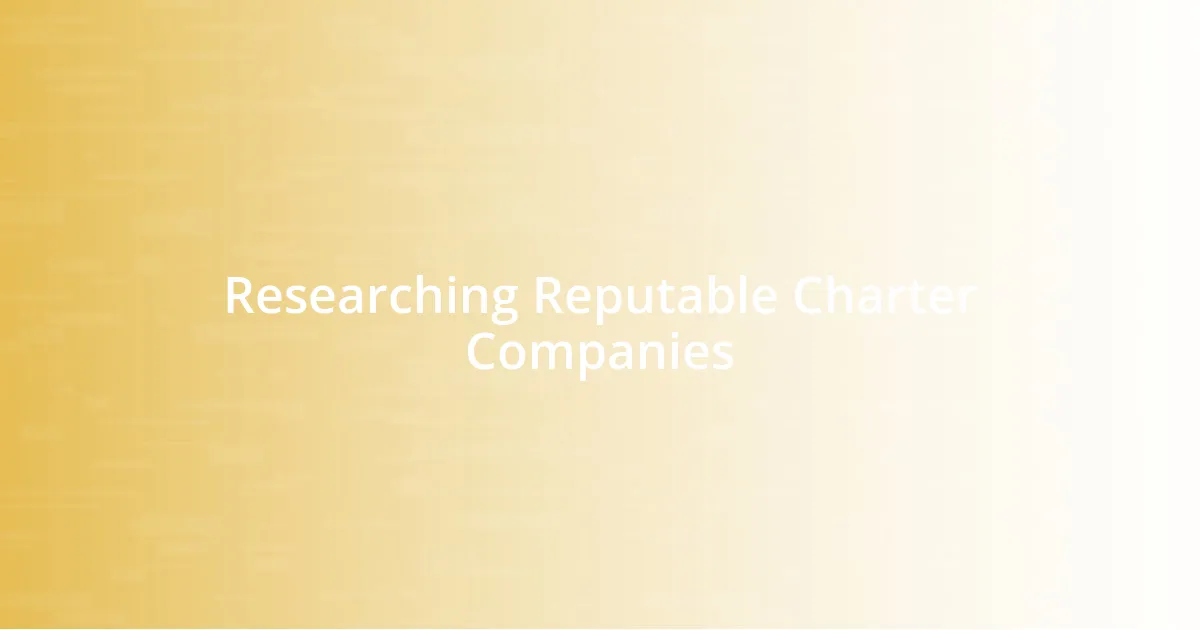 Researching Reputable Charter Companies