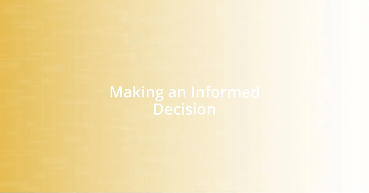 Making an Informed Decision