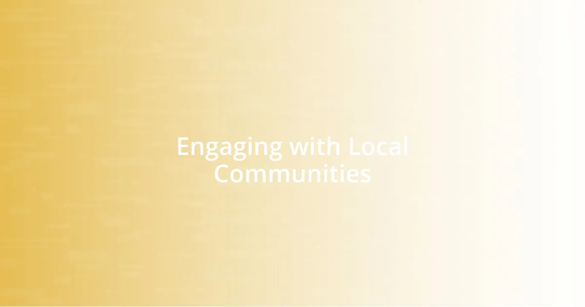 Engaging with Local Communities