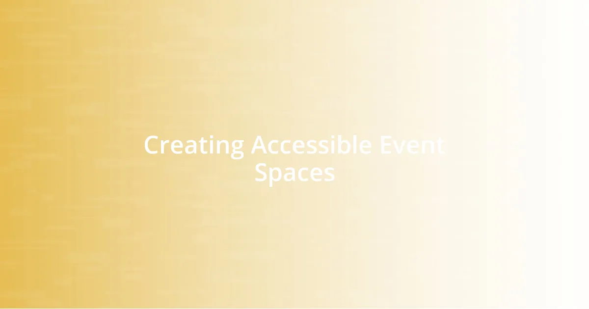 Creating Accessible Event Spaces