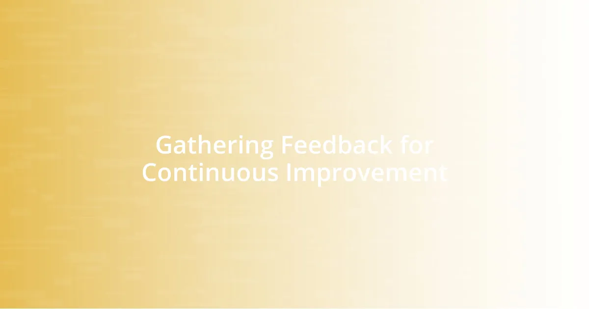 Gathering Feedback for Continuous Improvement