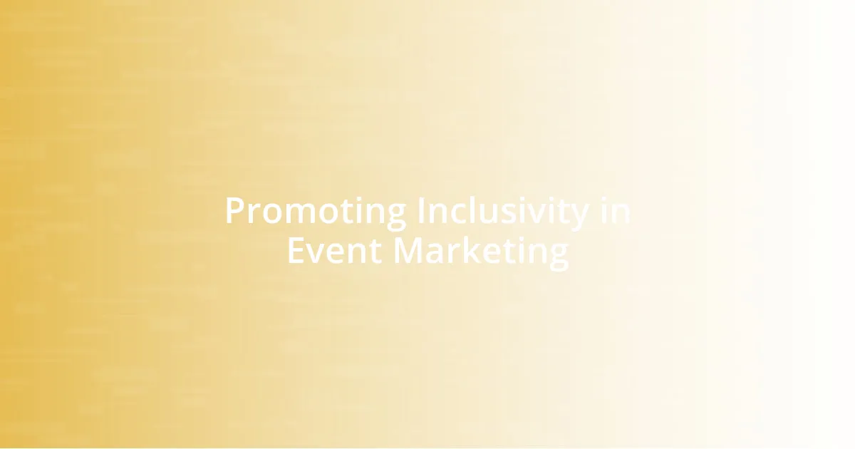 Promoting Inclusivity in Event Marketing