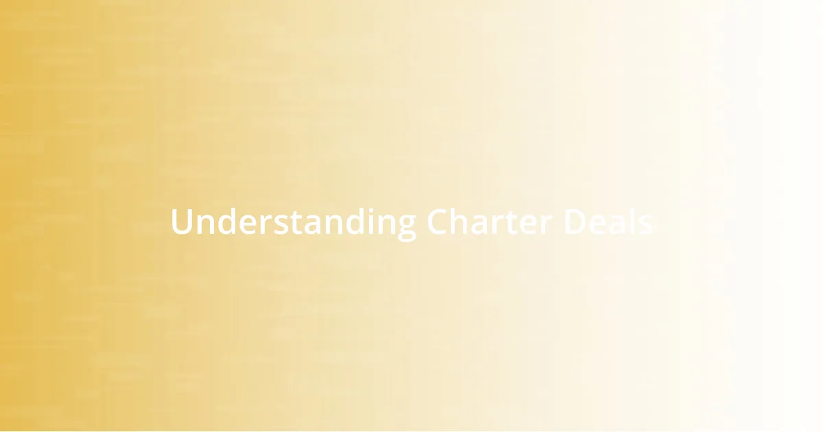 Understanding Charter Deals