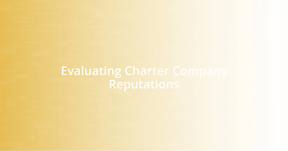 Evaluating Charter Company Reputations