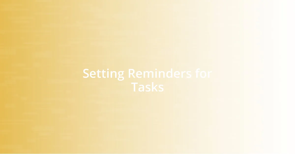 Setting Reminders for Tasks