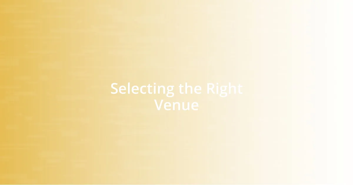 Selecting the Right Venue