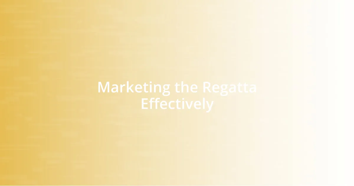 Marketing the Regatta Effectively