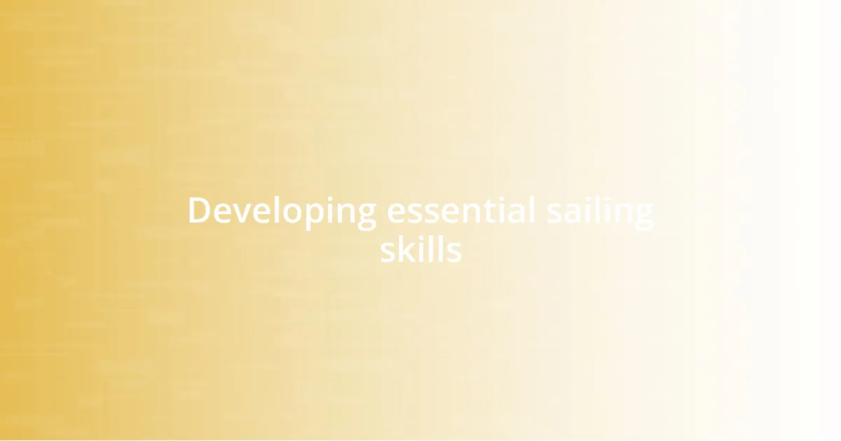 Developing essential sailing skills