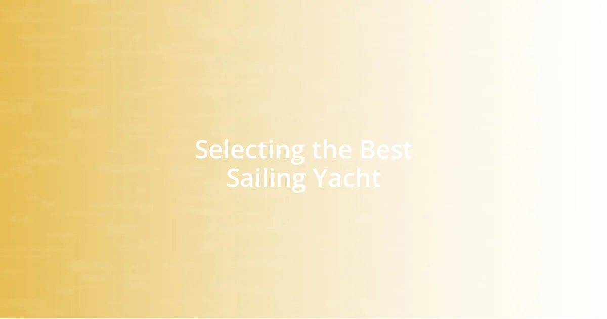 Selecting the Best Sailing Yacht