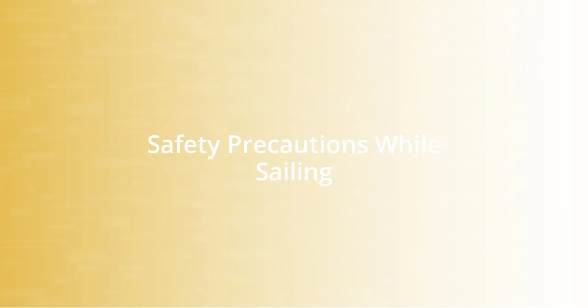 Safety Precautions While Sailing