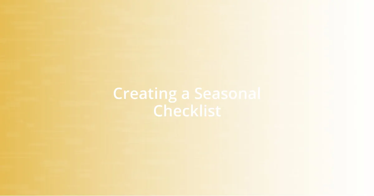 Creating a Seasonal Checklist