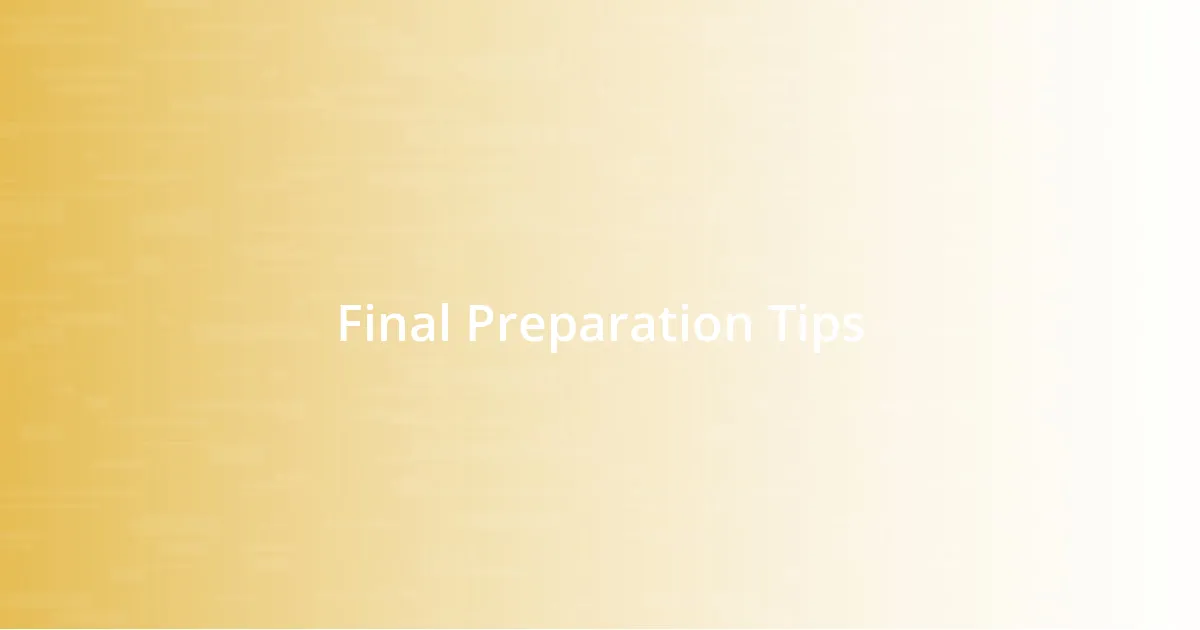 Final Preparation Tips