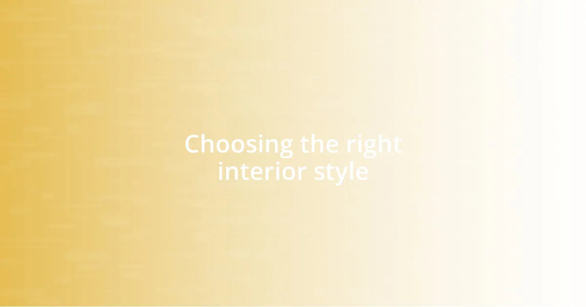 Choosing the right interior style