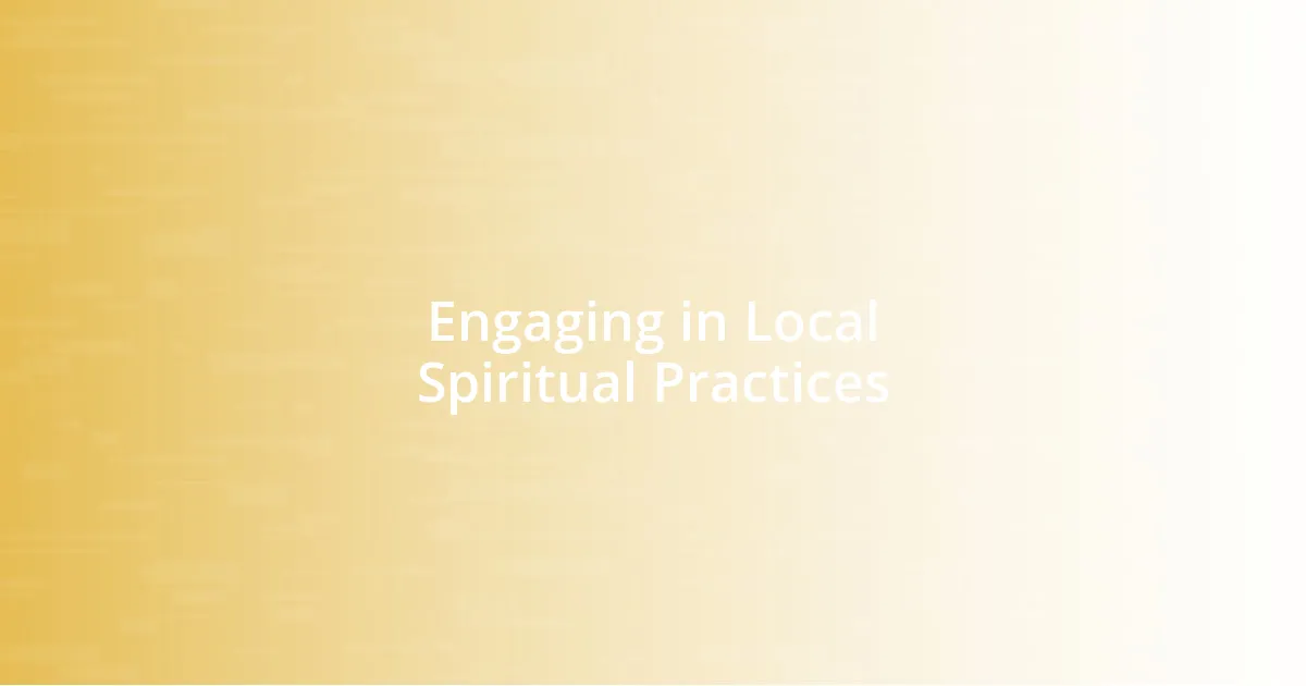 Engaging in Local Spiritual Practices