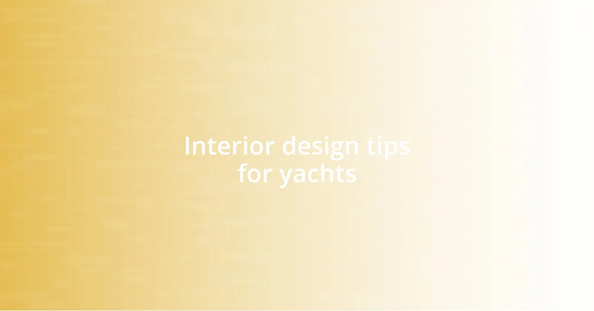 Interior design tips for yachts