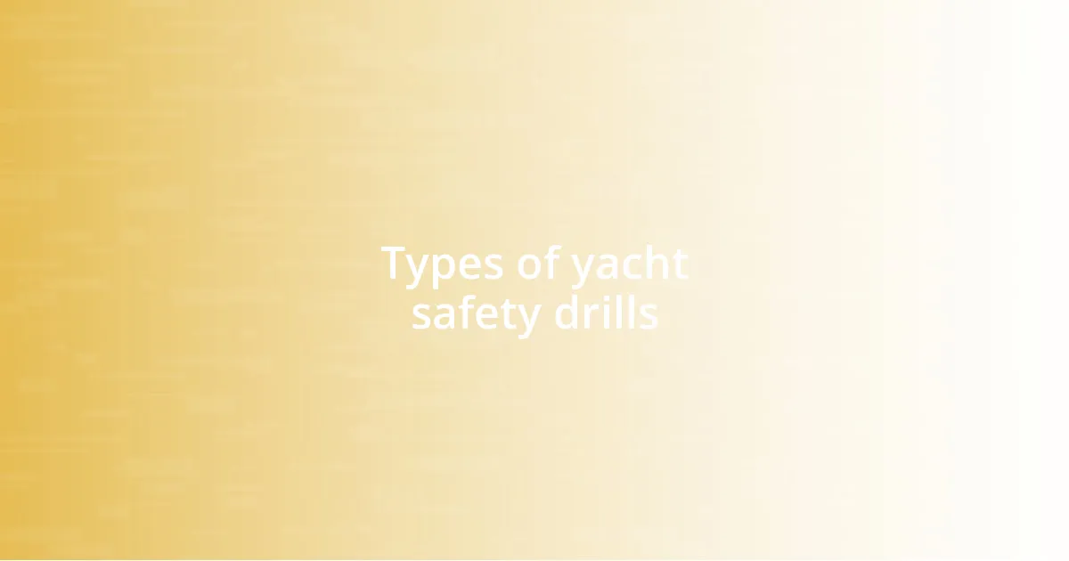 Types of yacht safety drills