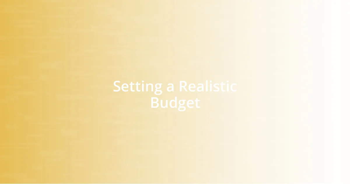 Setting a Realistic Budget