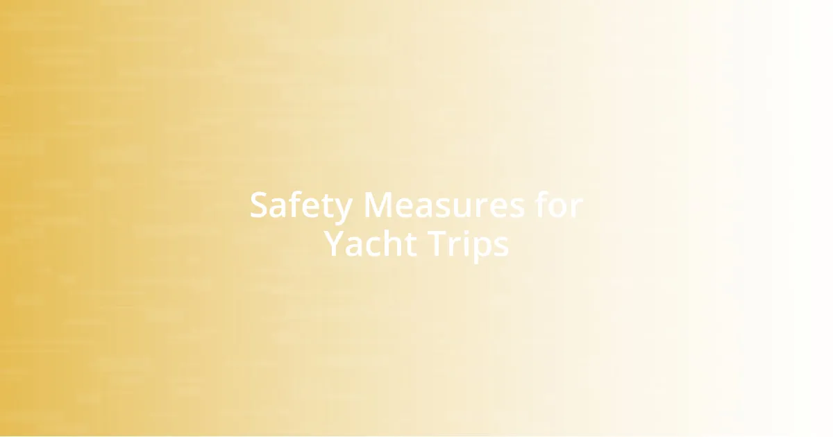 Safety Measures for Yacht Trips