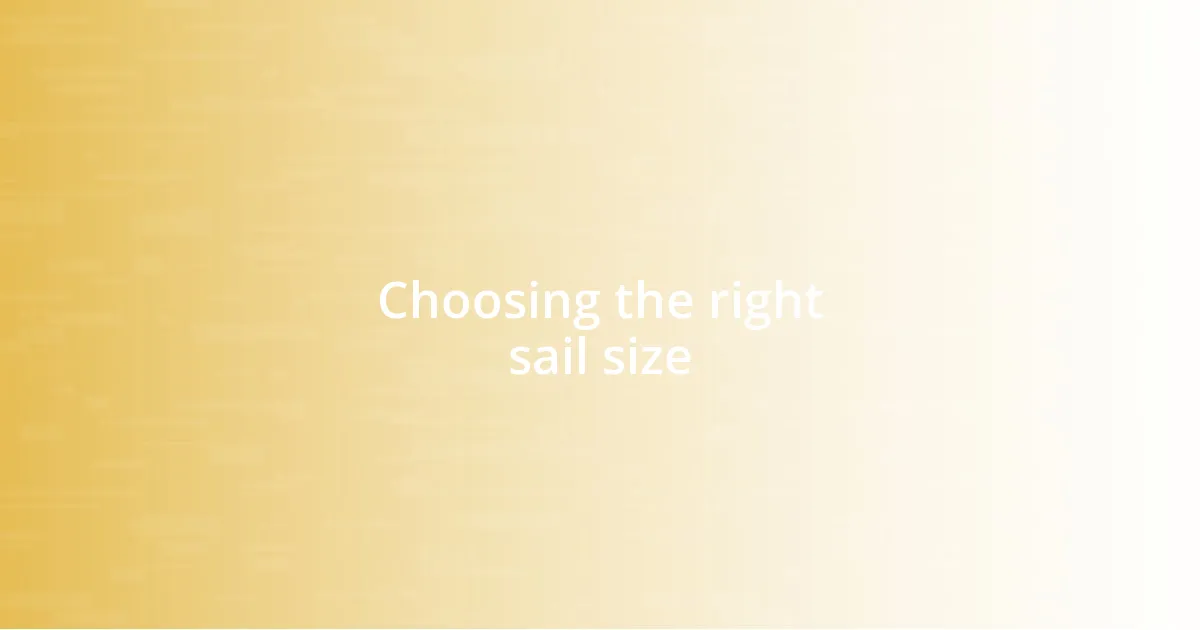 Choosing the right sail size