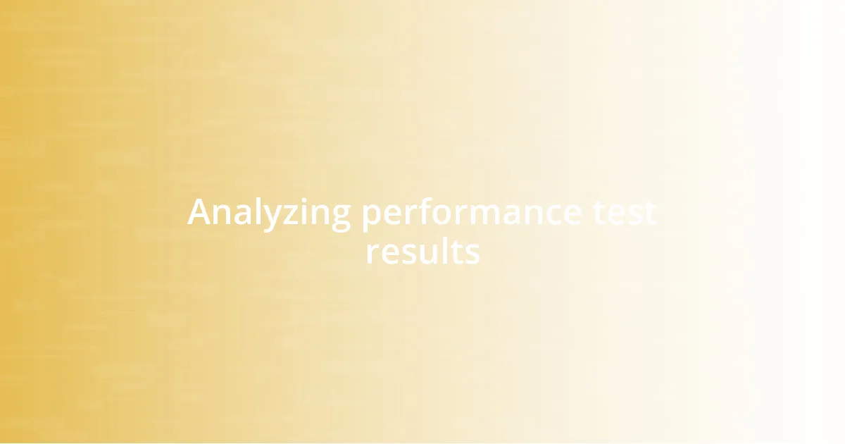 Analyzing performance test results