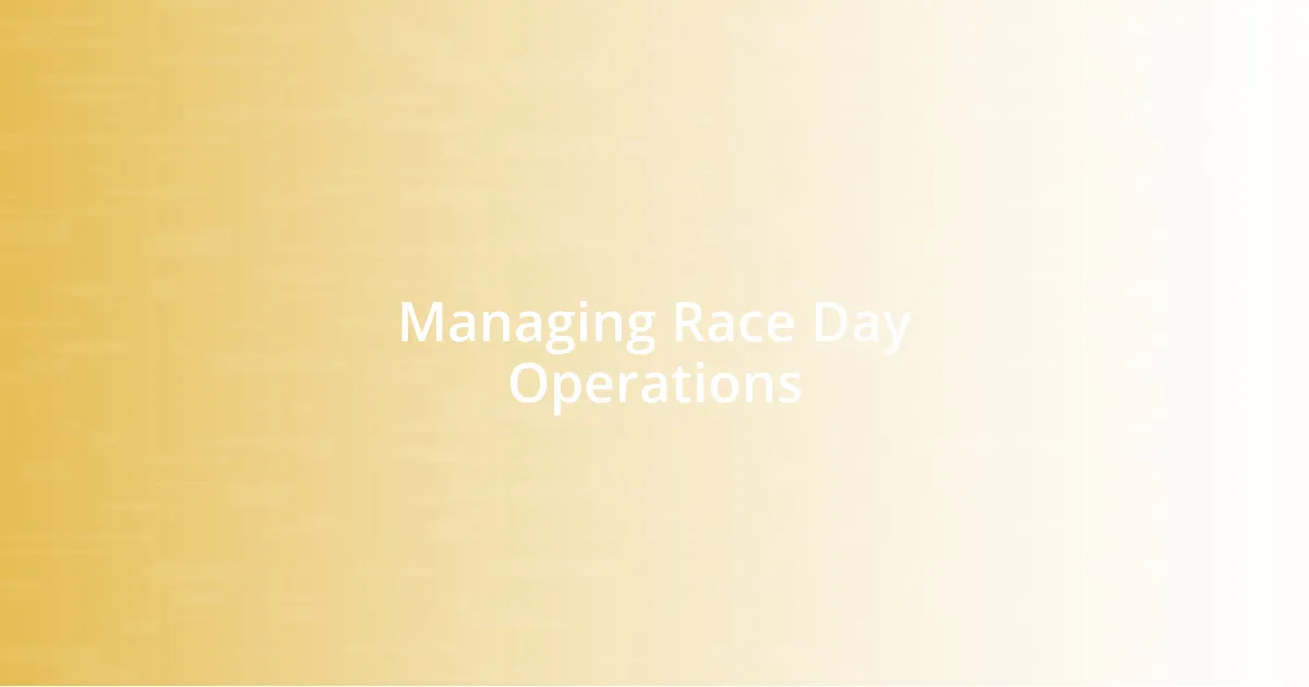 Managing Race Day Operations