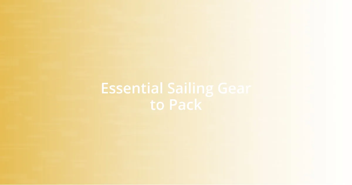 Essential Sailing Gear to Pack