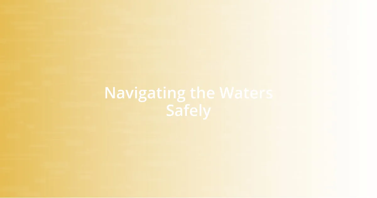 Navigating the Waters Safely